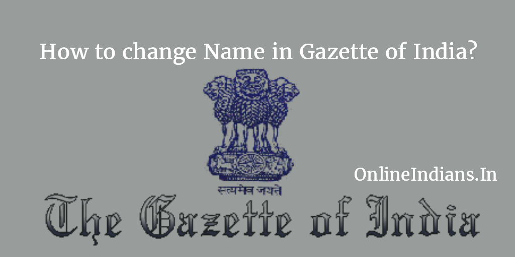Name Change Procedure in Gazette of India