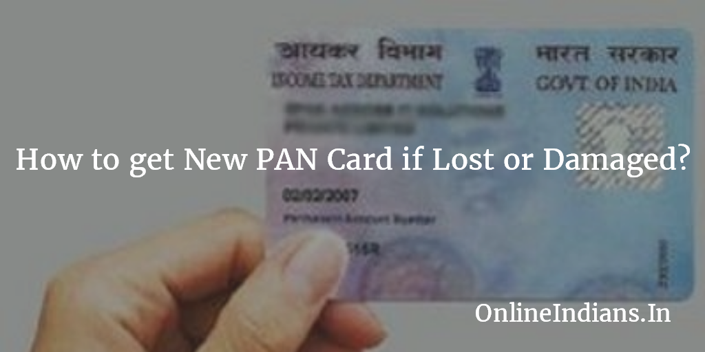 How to get New PAN Card if Lost or Damaged?