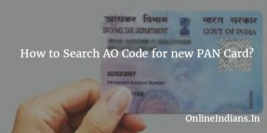 How to Search AO Code for new PAN Card?
