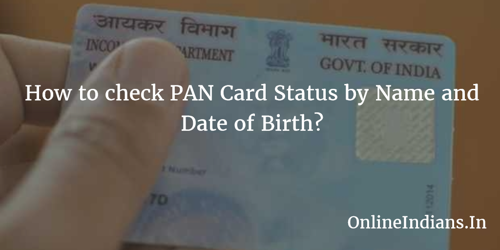 check PAN Card Status by Name and Date of Birth