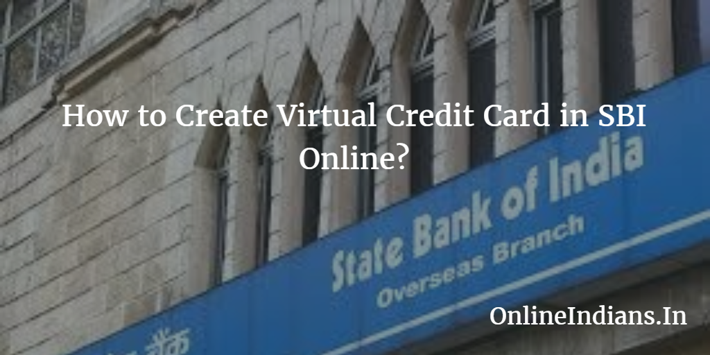 How to Create Virtual Credit Card in SBI Online