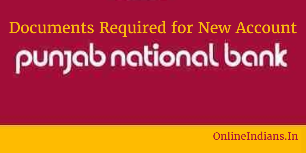 Documents Required for New PNB account