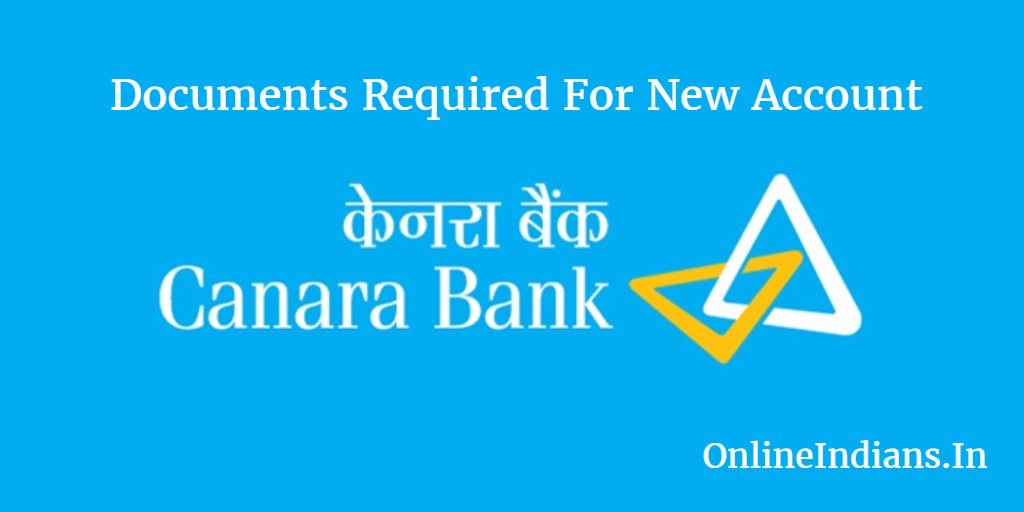 Documents for Canara Bank account