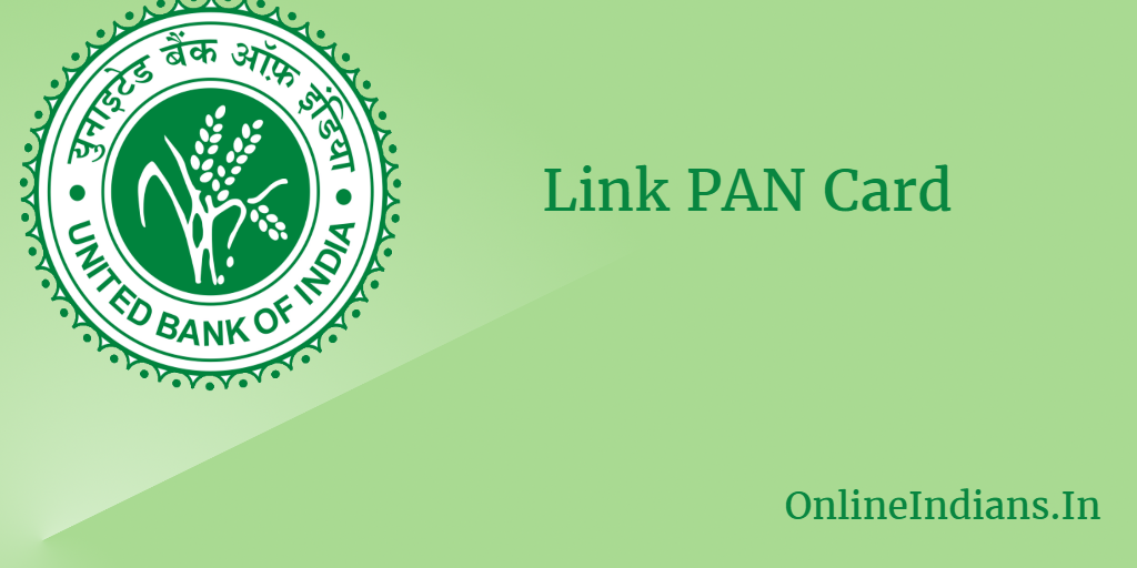 Link PAN card with United Bank of India