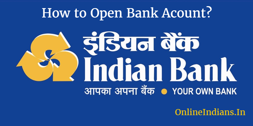 Open Bank account in Indian bank