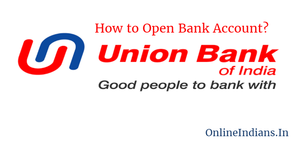 Open bank account in Union Bank of India