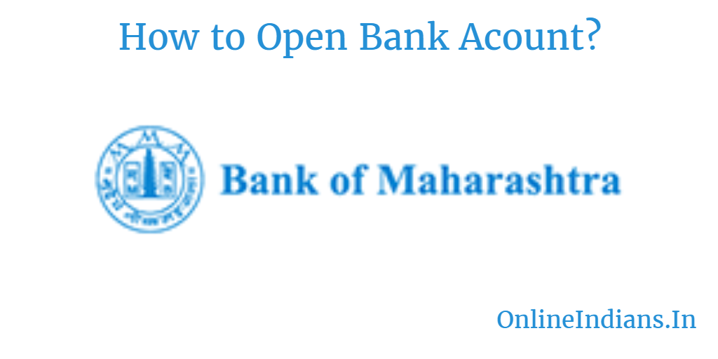Procedure to open bank account in Bank of Maharashtra