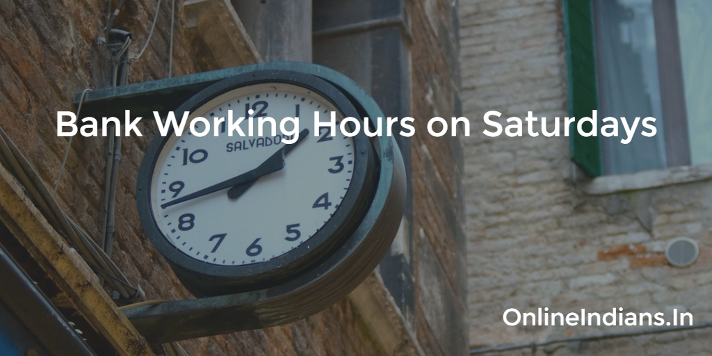 Bank Timings On Saturdays in India (Working Hours ...