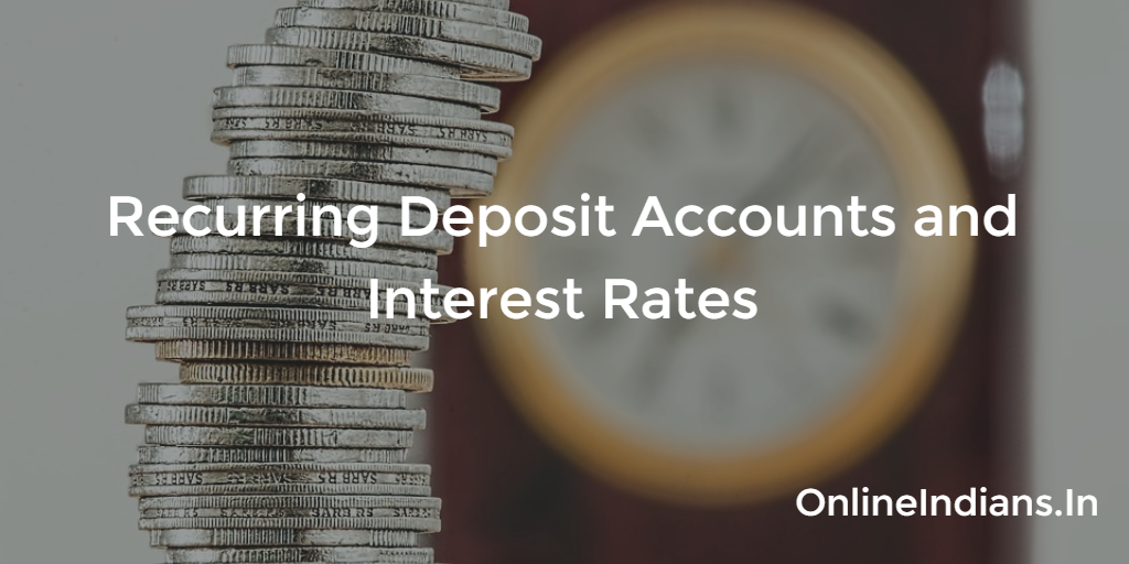 Recurring Deposit, RD Interest Rates, RD Account in India